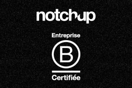 Avec la Certification B Corp, Notchup fédère son équipe et poursuit son engagement à faire évoluer le métier de communicant